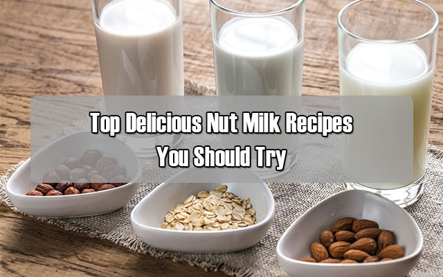Top Nut Milk Should Try